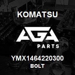 YMX1464220300 Komatsu BOLT | AGA Parts