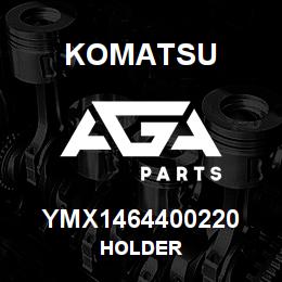 YMX1464400220 Komatsu HOLDER | AGA Parts