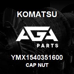 YMX1540351600 Komatsu CAP NUT | AGA Parts
