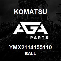 YMX2114155110 Komatsu BALL | AGA Parts