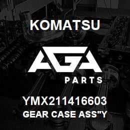 YMX211416603 Komatsu GEAR CASE ASS'Y | AGA Parts