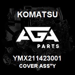 YMX211423001 Komatsu COVER ASS'Y | AGA Parts