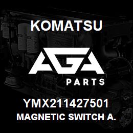 YMX211427501 Komatsu MAGNETIC SWITCH A. | AGA Parts