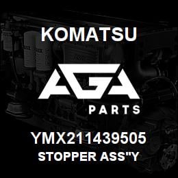 YMX211439505 Komatsu STOPPER ASS'Y | AGA Parts