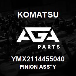 YMX2114455040 Komatsu PINION ASS'Y | AGA Parts