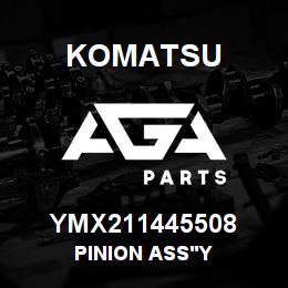 YMX211445508 Komatsu PINION ASS'Y | AGA Parts