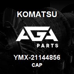 YMX-21144856 Komatsu CAP | AGA Parts