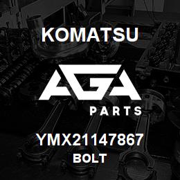 YMX21147867 Komatsu BOLT | AGA Parts