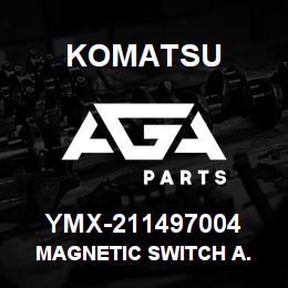 YMX-211497004 Komatsu MAGNETIC SWITCH A. | AGA Parts