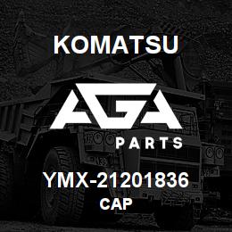 YMX-21201836 Komatsu CAP | AGA Parts