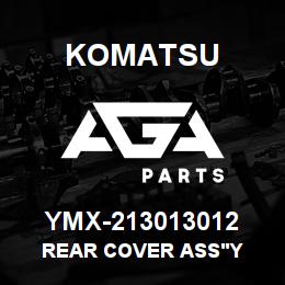 YMX-213013012 Komatsu REAR COVER ASS'Y | AGA Parts