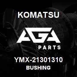YMX-21301310 Komatsu BUSHING | AGA Parts