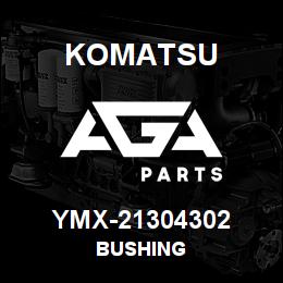 YMX-21304302 Komatsu BUSHING | AGA Parts