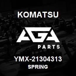 YMX-21304313 Komatsu SPRING | AGA Parts