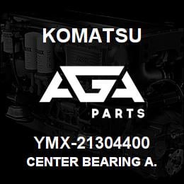 YMX-21304400 Komatsu CENTER BEARING A. | AGA Parts