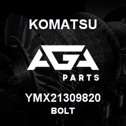 YMX21309820 Komatsu BOLT | AGA Parts