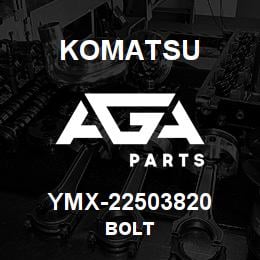 YMX-22503820 Komatsu BOLT | AGA Parts
