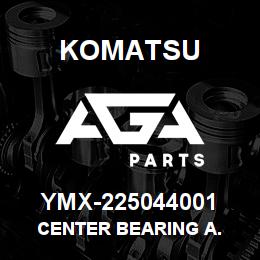 YMX-225044001 Komatsu CENTER BEARING A. | AGA Parts