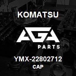 YMX-22802712 Komatsu CAP | AGA Parts