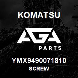YMX9490071810 Komatsu SCREW | AGA Parts