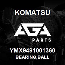 YMX9491001360 Komatsu BEARING,BALL | AGA Parts
