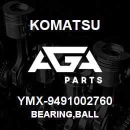 YMX-9491002760 Komatsu BEARING,BALL | AGA Parts
