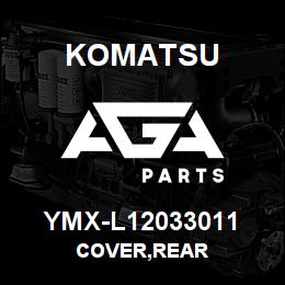YMX-L12033011 Komatsu COVER,REAR | AGA Parts