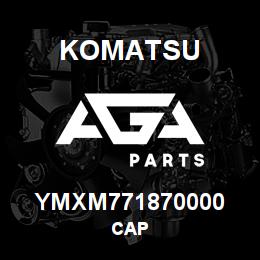 YMXM771870000 Komatsu CAP | AGA Parts