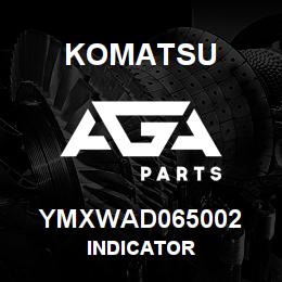 YMXWAD065002 Komatsu INDICATOR | AGA Parts