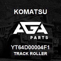 YT64D00004F1 Komatsu TRACK ROLLER | AGA Parts
