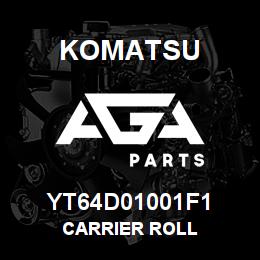YT64D01001F1 Komatsu CARRIER ROLL | AGA Parts