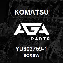 YU602759-1 Komatsu SCREW | AGA Parts