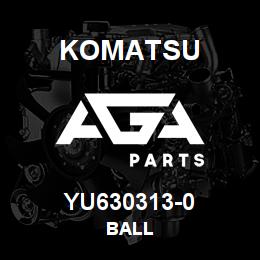 YU630313-0 Komatsu BALL | AGA Parts
