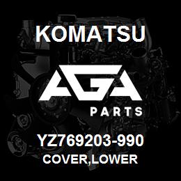 YZ769203-990 Komatsu COVER,LOWER | AGA Parts