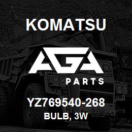 YZ769540-268 Komatsu BULB, 3W | AGA Parts