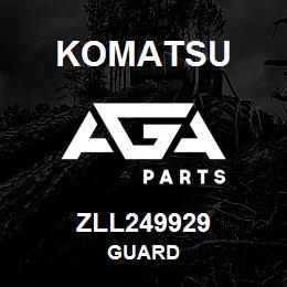 ZLL249929 Komatsu GUARD | AGA Parts ZLL249929 Komatsu GUARD | AGA Parts