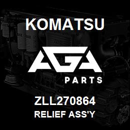 ZLL270864 Komatsu RELIEF ASS'Y | AGA Parts