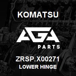 ZRSP.X00271 Komatsu LOWER HINGE | AGA Parts