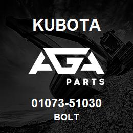 01073-51030 Kubota BOLT | AGA Parts