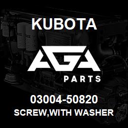 03004-50820 Kubota SCREW,WITH WASHER | AGA Parts
