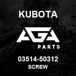 03514-50312 Kubota SCREW | AGA Parts