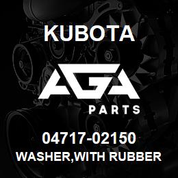 04717-02150 Kubota WASHER,WITH RUBBER | AGA Parts
