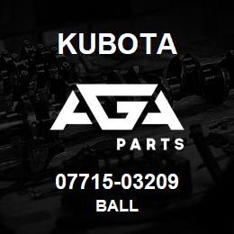 07715-03209 Kubota BALL | AGA Parts