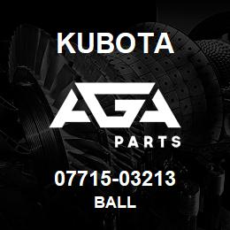 07715-03213 Kubota BALL | AGA Parts