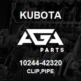 10244-42320 Kubota CLIP,PIPE | AGA Parts
