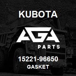 15221-96650 Kubota GASKET | AGA Parts
