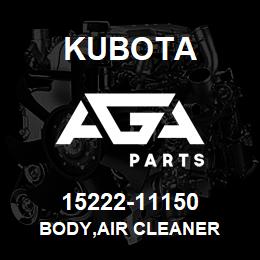 15222-11150 Kubota BODY,AIR CLEANER | AGA Parts