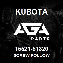 15521-51320 Kubota SCREW FOLLOW | AGA Parts