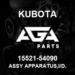 15521-54090 Kubota ASSY APPARATUS,I/D. | AGA Parts