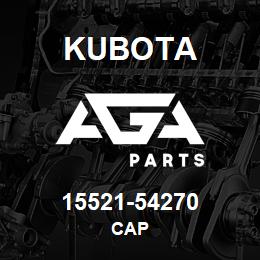 15521-54270 Kubota CAP | AGA Parts